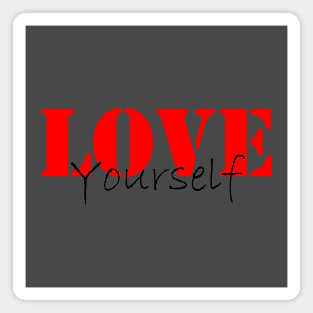 Love Yourself Magnet